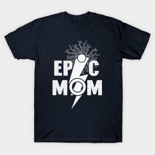 Epic Mom T-Shirt